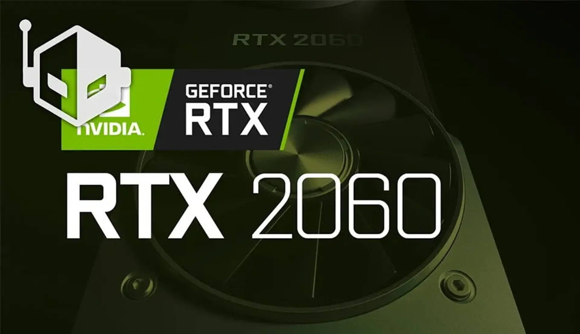 احتمال عرضه کارت گرافیک جی فورس RTX 2060 در ماه جاری میلادی