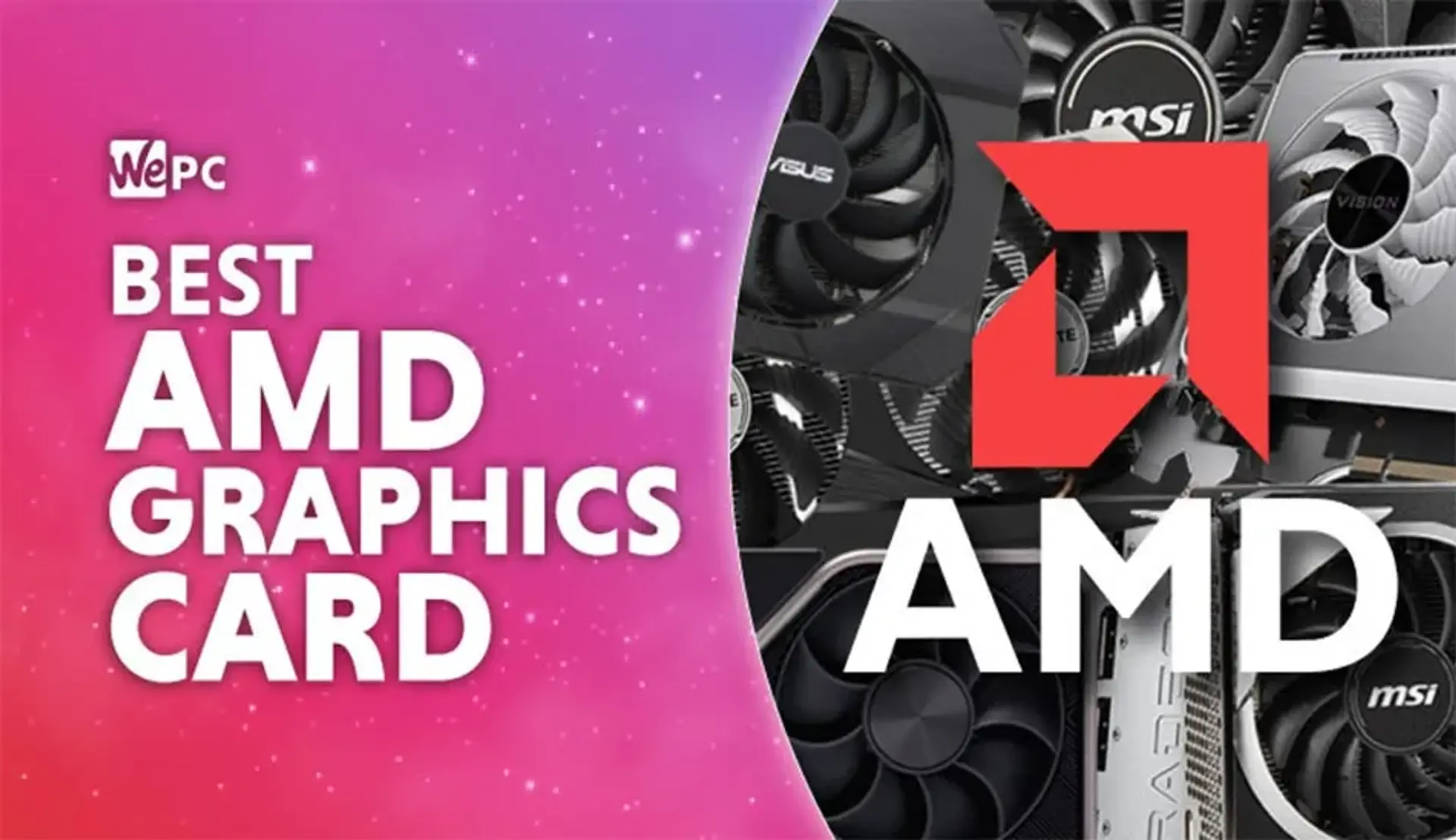 بهترین کارت گرافیک های AMD | بررسی 9 پردازنده برتر AMD در سال 2022