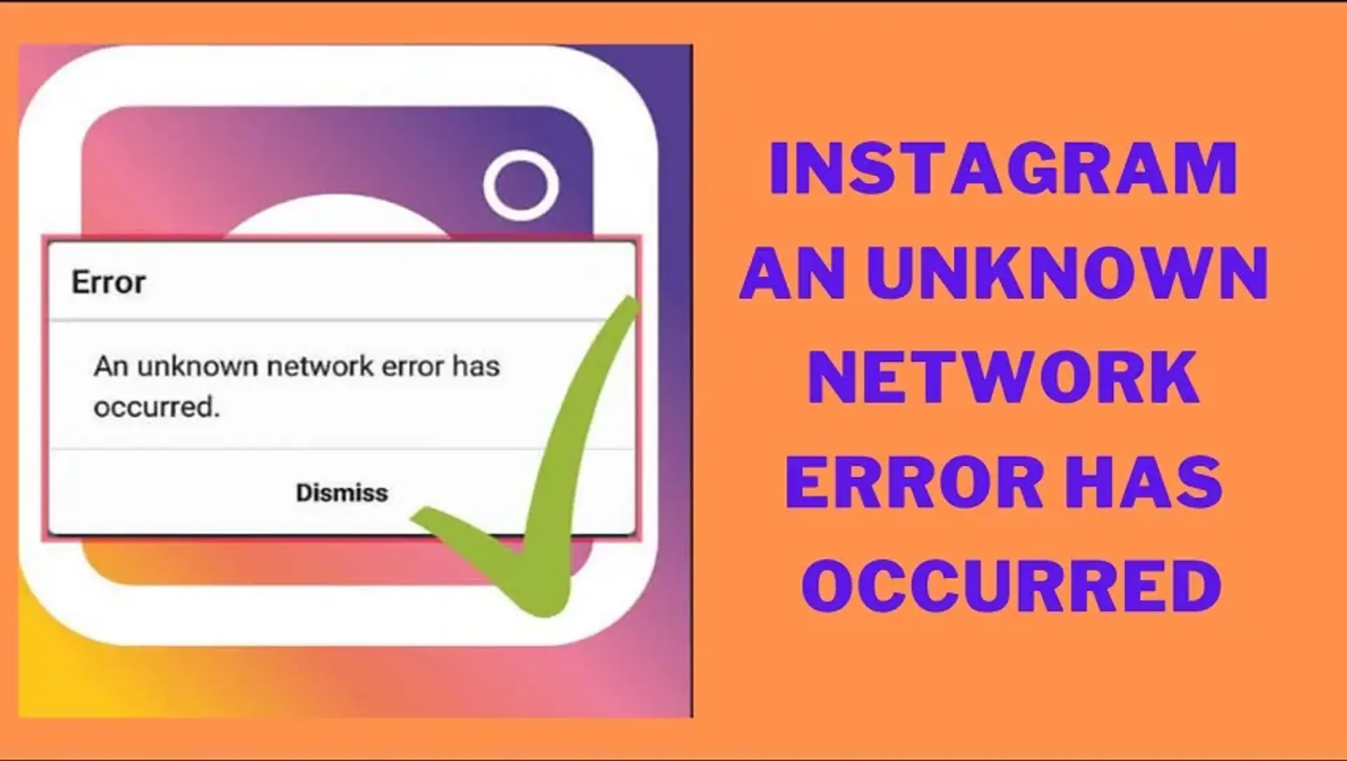 روش حل ارور an unknown network error has occurred در اینستاگرام