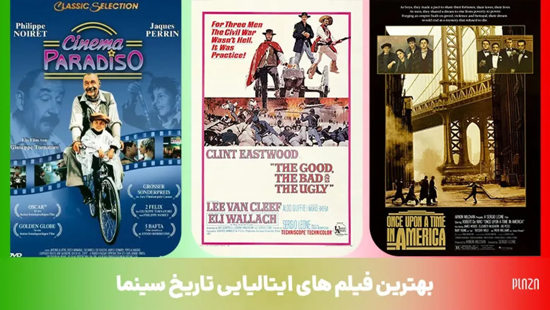 بهترین فیلم ایتالیایی تاریخ سینما ؛ از خوب، بد، زشت تا بی نهایت