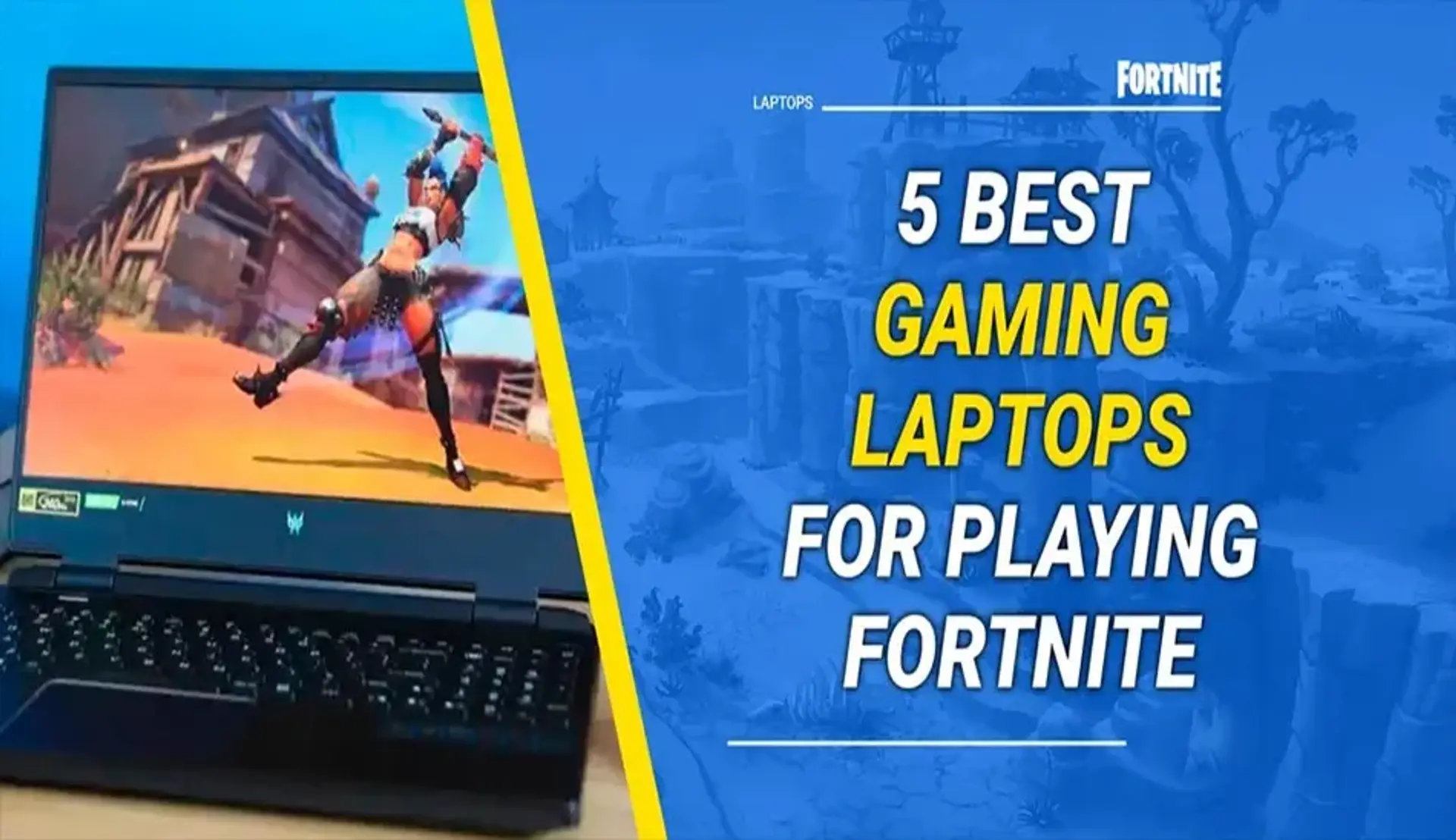 بهترین لپ تاپ ها برای بازی فورتنایت Fortinte در سال ۲۰۲۴
