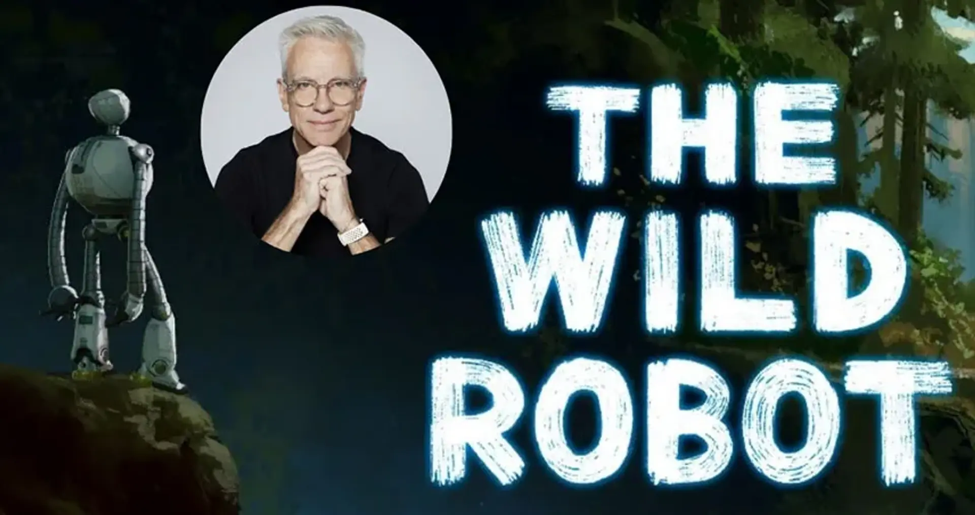 انیمیشن ربات وحشی (The Wild Robot)، داستان و تاریخ اکران