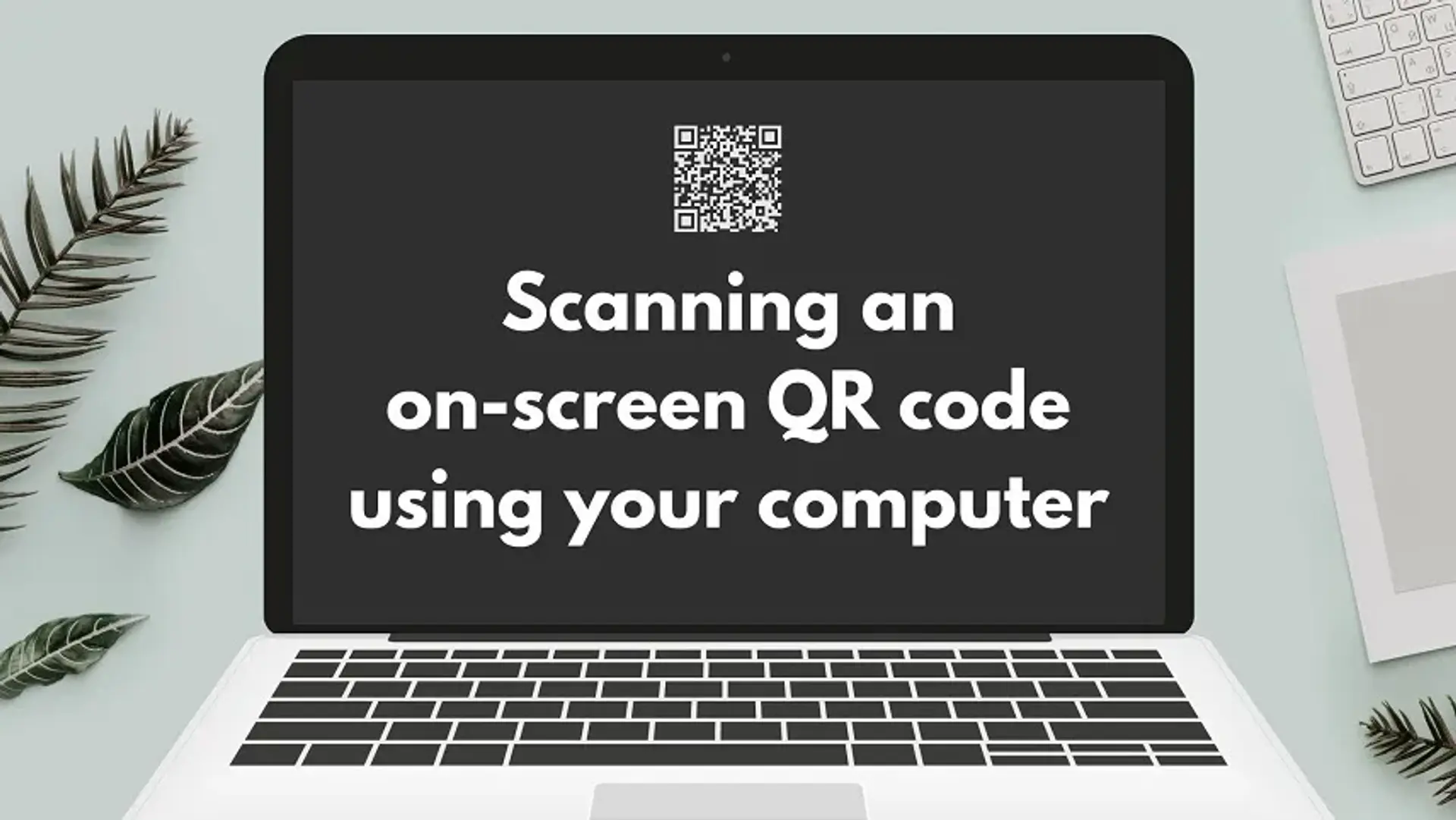 آموزش اسکن بارکد در کامپیوتر؛ نحوه اسکن کد کیو آر (QR) در ویندوز