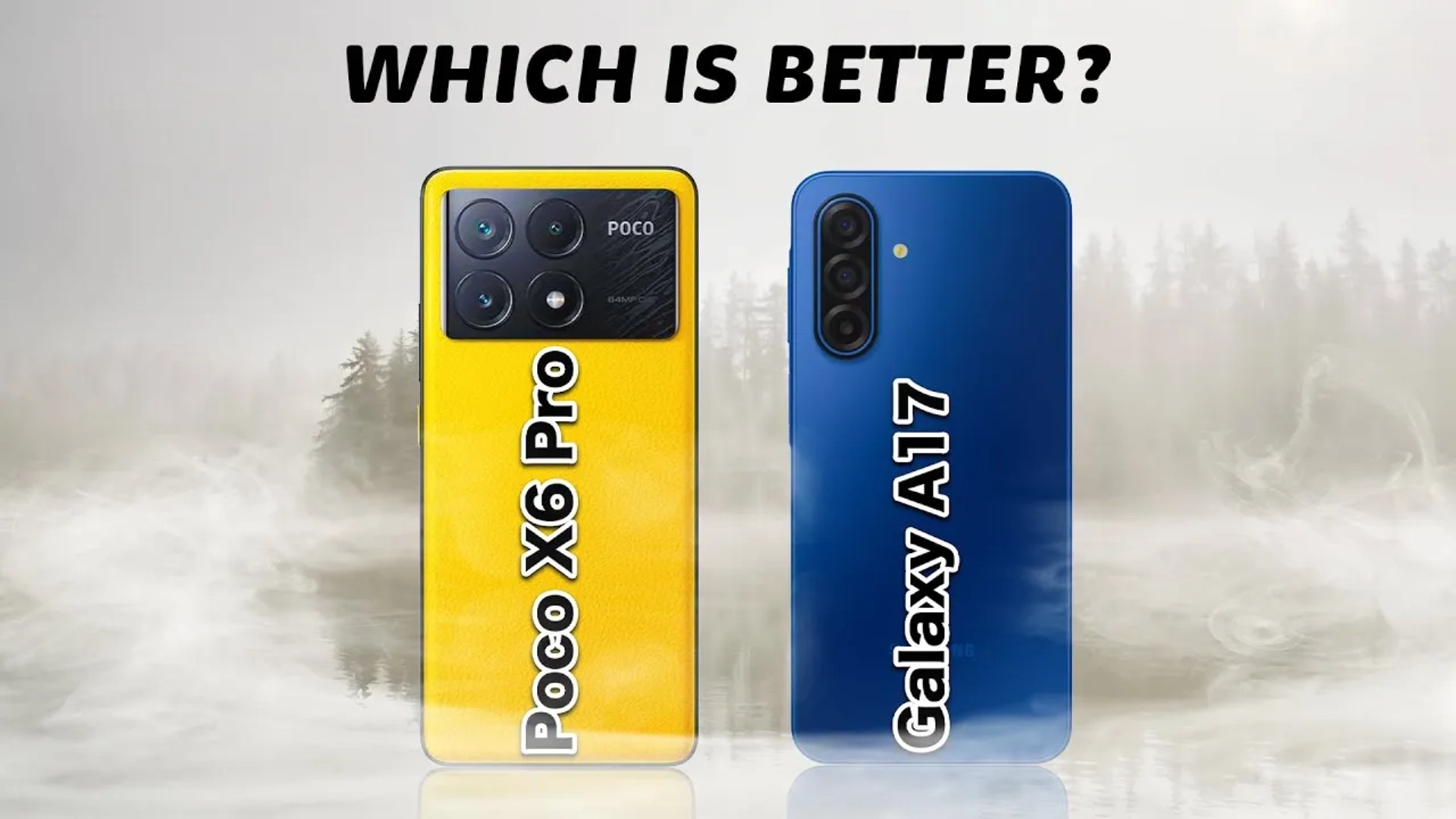 جدال میان‌رده‌ها: Galaxy A17 در برابر Poco X6 Pro؛ کدام برنده واقعی است؟