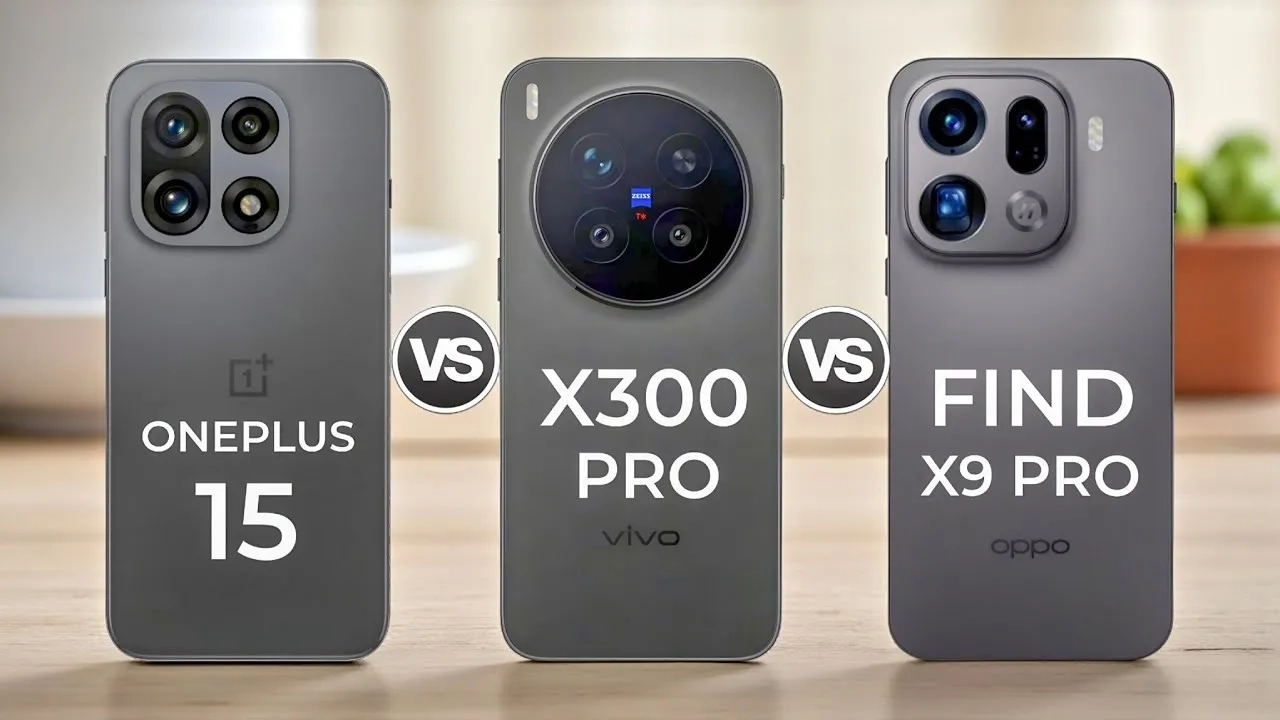 جدال سه پرچمدار قدرتمند: OnePlus 15 5G در برابر Vivo X300 Pro 5G و Oppo Find X9 Pro 5G