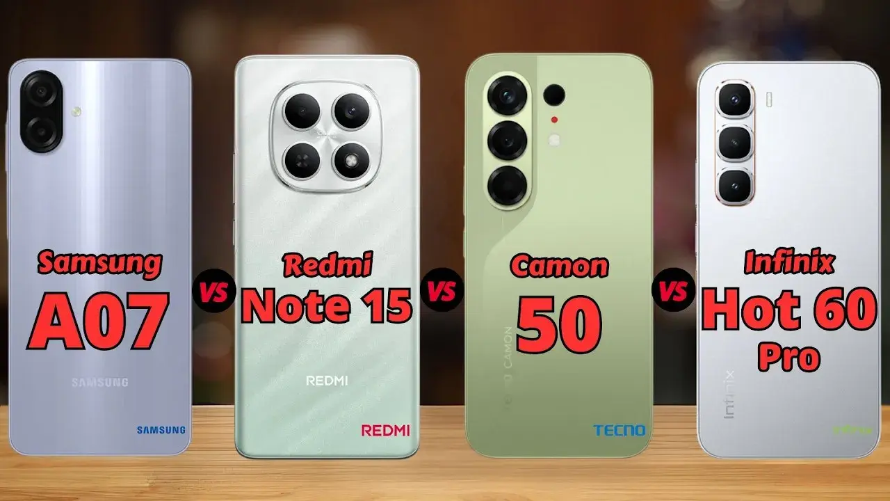 مقایسه‌ی کامل گوشی‌های سامسونگ A07، ردمی نوت 15، تکنو کامون 50 و اینفینیکس هات 60 پرو