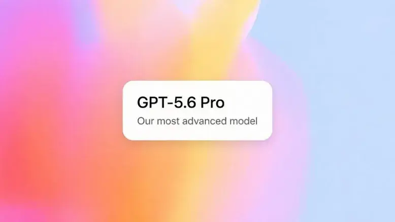 شایعه عرضه GPT‑5.6 در هفته آینده؛ نسل جدید هوش مصنوعی OpenAI در راه است؟