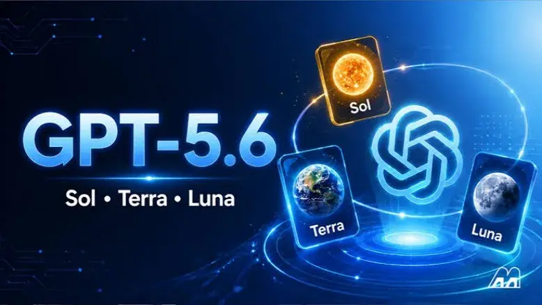 OpenAI از خانواده GPT‑5.6 رونمایی کرد؛ معرفی مدل‌های Sol، Terra و Luna
