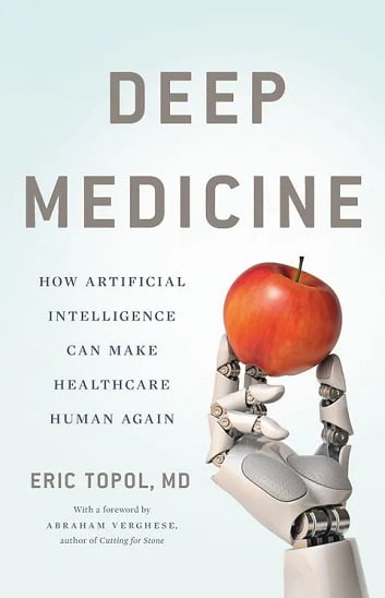 داروی عمیق: چگونه هوش مصنوعی میتواند دوباره ویژگیهای انسانی را به پزشکی بازگرداند (Deep Medicine: How Artificial Intelligence Can Make Healthcare Human Again)