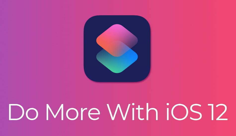 iOS 12 Shortcuts