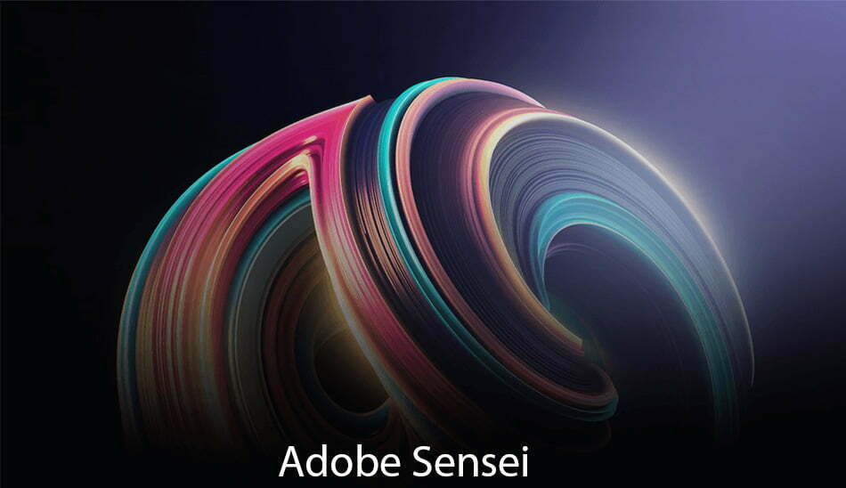 adobe sensei/ ادوبی سنسی/ محصولات شرکت ادوبی/ هوش مصنوعی شرکت ادوبی