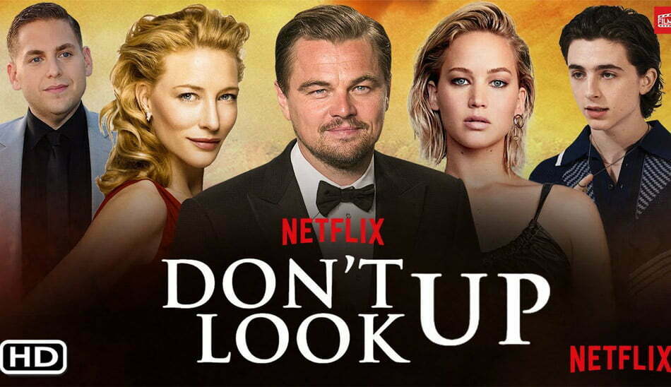 بهترین فیلم های 2021 از نظر imdb/فیلمهای جدید 2021 - فیلم به بالا نگاه نکن (Don’t Look Up)