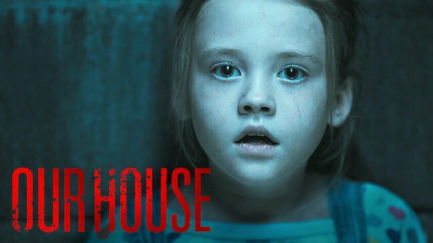 خانه ما (Our House) / فیلم نتفلیکس ترسناک