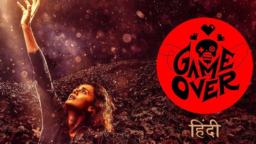 game-over . گیم اور. فیلم سینمای بالیوود 2019/فیلم اکشن هندی 2019
